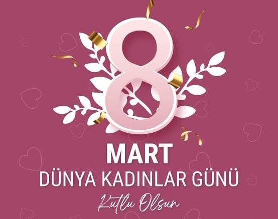 8 Mart Dünya  Kadınlar Günü Kutlu Olsun   Keban Gazetesi