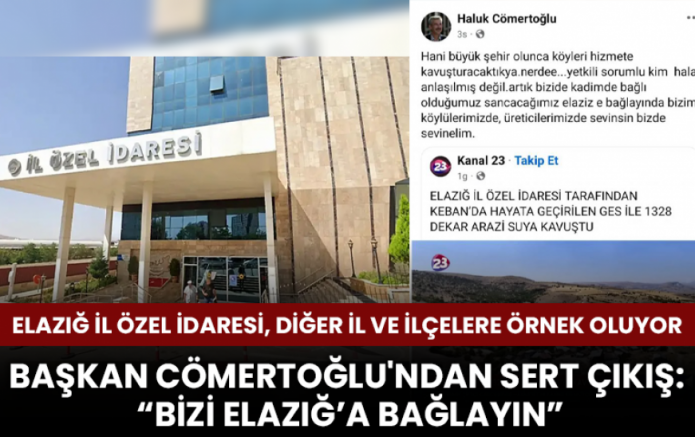 Arapgir Belediye Başkanı Haluk Cömertoğlu “Bizi Elazığ’a Bağlayın” dedi