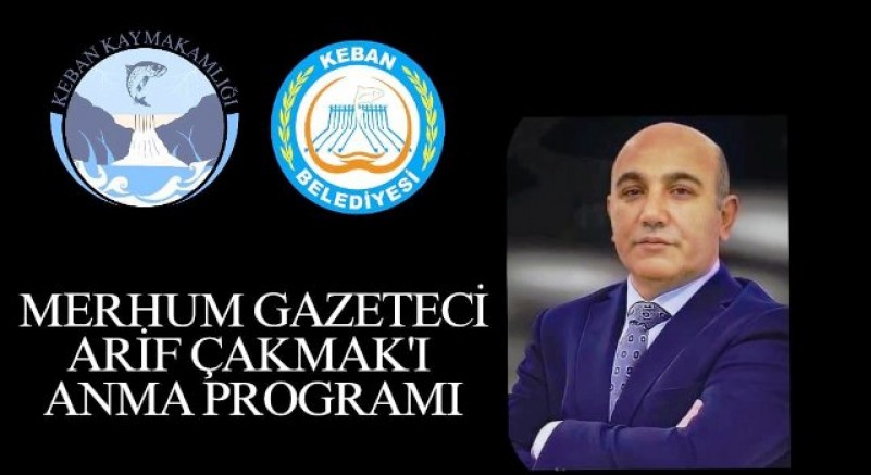 Keban Kaymakamlığından Merhum Gazeteci Arif Çakmak’a Anma Programı