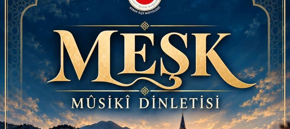KEBAN MÜFTÜLÜĞÜ ÇARŞAMBA AKŞAMI MEŞK,MÛSİKÎ DİNLETİSİ DÜZENLİYOR