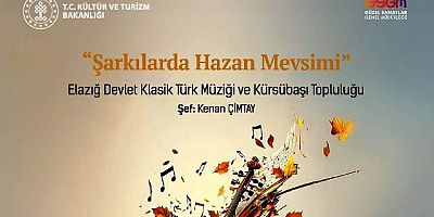 ELAZIĞ'DA SONBAHAR ŞARKILAR KONSERİ