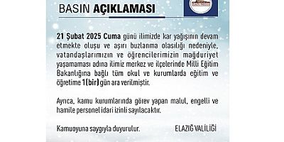 Elazığ Merkez ve tüm İlçelerde (Keban dahil)  okullar Yarın ( Cuma günü ) tatil edildi