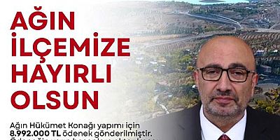 Elazığ Milletvekili Açıkkapı, Ağın Hükümet Konağı İçin 8,9 Milyon TL Ödenek Ayrıldı