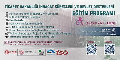 ELAZIĞ TSO’DAN YATIRIMCILARA YÖNELİK KAMU DESTEK VE TEŞVİK EĞİTİM PROGRAMI 