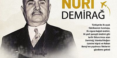 Keban Barajı'nın fikir babası Nuri Demirağ vefatının yıl dönümünde anıldı