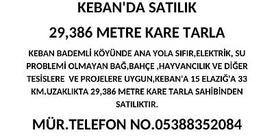 KEBAN'DA SATILIK   29,386 METRE KARE TARLA
