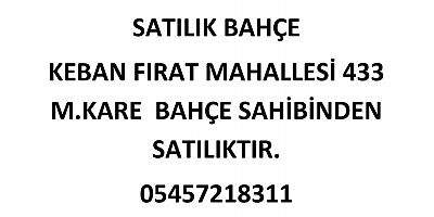 KEBAN'DA SATILIK BAHÇE 