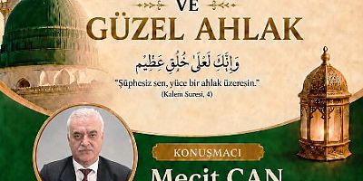 Keban Eski Müftüsü Mecit Can Keban'da Peygamberimiz ve Güzel Ahlak” konulu programa Kebanlıları bekliyorum