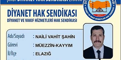 Keban Yusuf Ziya paşa Eski Müezzini Şahin Elazığ Diyanet Hak Sendikası İl Başkanı oldu