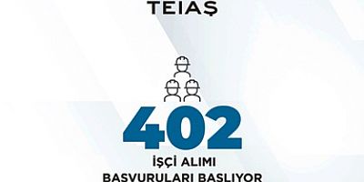 TEİAŞ  402 personel alımı yapacak