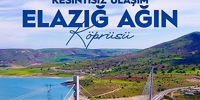Ulaştırma ve Altyapı Bakanı Uraloğlu 9 yıldır hizmet veren  Elazığ Ağın Köprüsü