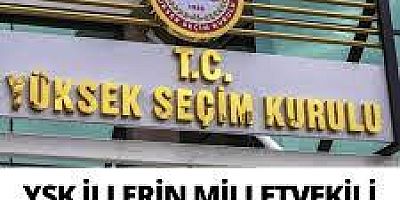 YSK, Son şekli ile İllerin Milletvekili sayılarını güncelledi